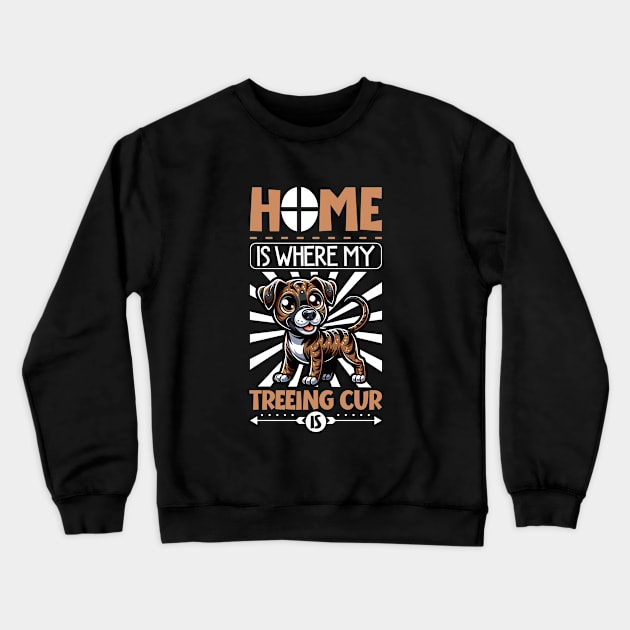 Home is with my Treeing Cur Crewneck Sweatshirt by Modern Medieval Design